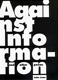 Against Information and Other Poems (Paperback)