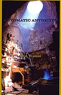Automatic Antiquity (Paperback)