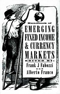 [중고] Handbook of Emerging Fixed Income and Currency Markets (Hardcover)