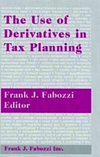 [중고] The Use of Derivatives in Tax Planning (Hardcover)