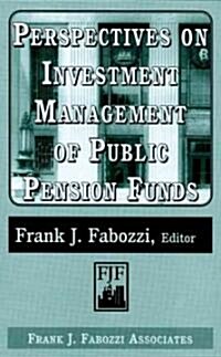 Perspectives on Investment Management of Public Pension Funds (Hardcover)