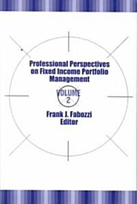 Professional Perspectives on Fixed Income Portfolio Management, Volume 2 (Hardcover, Volume 2)