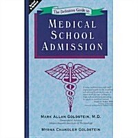 The Definitive Guide to Medical School Admission (Paperback)