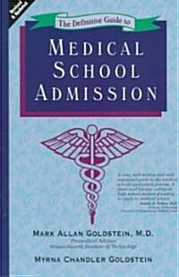 The Definitive Guide to Medical School Admission (Paperback, Revised, Updated)