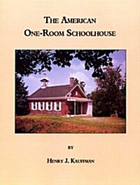 The American One-Room Schoolhouse (Paperback)