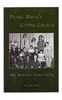 Pearl Bucks Living Legacy (Paperback)