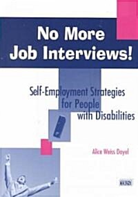No More Job Interviews! (Paperback)