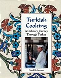 Turkish Cooking: A Culinary Journey Through Turkey (Hardcover)