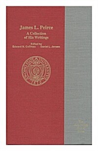 James L Peirce Collection of Writings: Thomas J Burns Series in Accounting Hist Accounting Hall of Famevolume 3 (Hardcover)