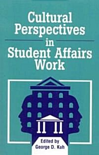 Cultural Perspectives in Student Affairs Work (Paperback)