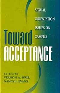 Toward Acceptance: Sexual Orientation Issues on Campus (Paperback)