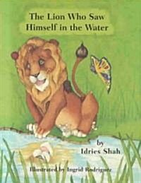 The Lion Who Saw Himself in the Water (Paperback)