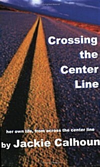 Crossing the Center Line (Paperback)