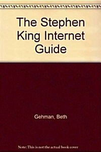 The Stephen King Internet Guide (Paperback)