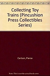 Collecting Toy Trains (Paperback)