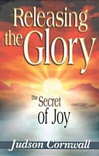 Releasing the Glory (Hardcover)