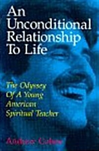 An Unconditional Relationship to Life (Paperback)