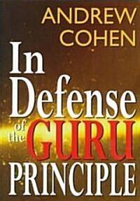 In Defense of the Guru Principle (Paperback)