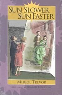 Sun Slower Sun Faster (Paperback)