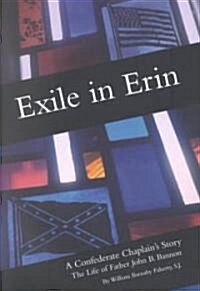 Exile in Erin: A Confederate Chaplains Story Volume 1 (Hardcover)