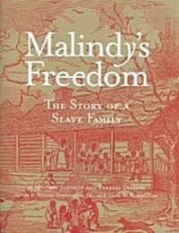 Malindys Freedom: The Story of a Slave Family Volume 1 (Hardcover)