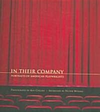 In Their Company: Portraits of American Playwrights (Hardcover)