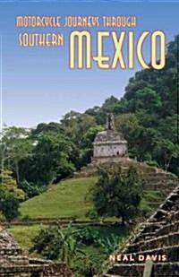 Motorcycle Journeys Through Southern Mexico (Paperback)