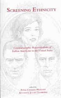 Screening Ethnicity: Cinematographic Representations of Italian Americans in the United States (Paperback)