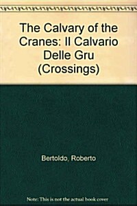 The Calvary of the Cranes (Paperback)