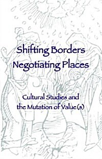 Shifting Borders, Negotiating Places (Paperback)