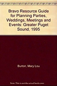 Bravo Resource Guide for Planning Parties, Weddings, Meetings and Events (Paperback)