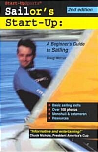 Sailors Start-Up: A Beginners Guide to Sailing (Paperback, 2, Second Edition)