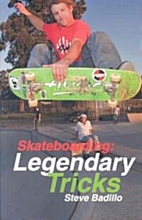 Skateboarding: Legendary Tricks (Paperback)