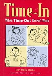 Time-In: When Time-Out Doesnt Work (Library Binding)