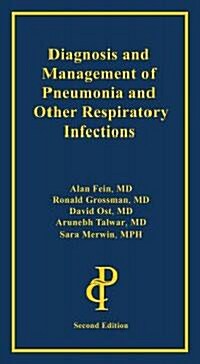 Diagnosis And Management of Pneumonia And Other Respiratory Infections (Paperback, 2nd, Updated)