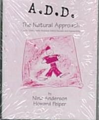 A.D.D.: The Natural Approach (Audio Cassette)