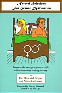 Natural Solutions to Sexual Dysfunction (Paperback)