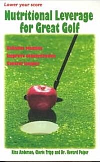 Nutritional Leverage for Great Golf (Paperback)