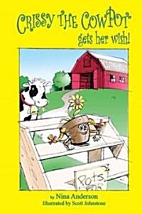 Crissy The CowPot Gets Her Wish (Paperback)