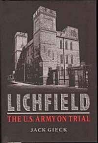 Lichfield: The U.S. Army on Trial (Hardcover)