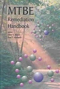 MTBE Remediation Handbook (Hardcover)