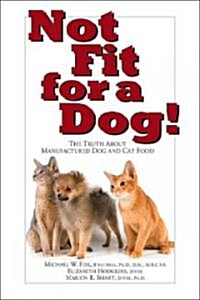 Not Fit for a Dog (Hardcover, 1st)