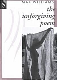 The Unforgiving Poem (Paperback)