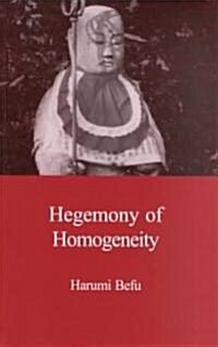 Hegemony of Homogeneity: An Anthropological Analysis of Nihonjinron (Paperback)