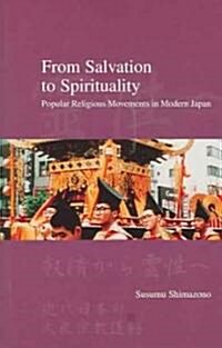 From Salvation to Spirituality: Popular Religious Movements in Modern Japan (Paperback)