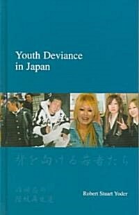 Youth Deviance in Japan: Class Reproduction of Non-Conformity (Hardcover)