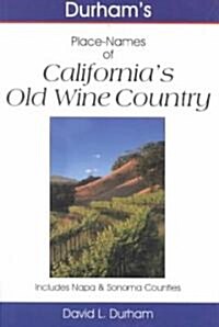 Durhams Place-Names of Californias Old Wine Country (Paperback)