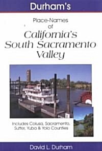 Durhams Place Names of Californias South Sacramento Valley (Paperback)