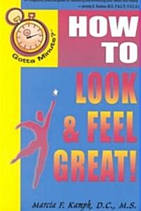 Gotta Minute? Look and Feel Great (Paperback)