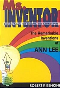Ms. Inventor: The Remarkable Inventions OS Ann Lee (Paperback)